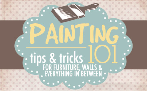 Painting 101: Painting Everything! — Info You Should Know